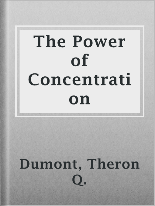 Title details for The Power of Concentration by Theron Q. Dumont - Available